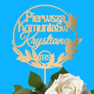 Topper Pierwsza Komunia Św. koło + symbole. Napis "Pierwsza Komunia Św." + imię + symbole: gołąb i gałązka oliwna, hostia.